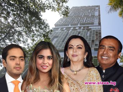 Амбани са най богатото семейство в Азия Главата на фамилията индийският