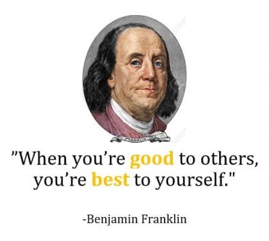 Когато си добър към другите, си най-добрия към себе си.Бенджамин