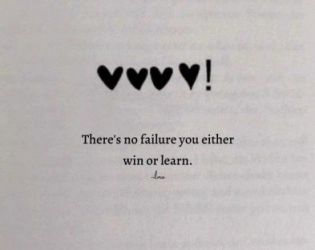 Не съществува такова нещо като провал. Или печелиш, или се учиш