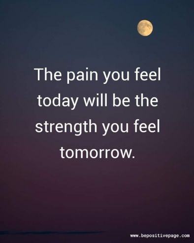 Болката която изпитваш днес ще бъде силата която ще почувстваш