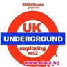 Готви се за "UK Underground Exploring Vol.2"