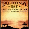 Документалният филм TALIHINA SKY за рок групата KINGS OF LEON излиза на 1ви ноември