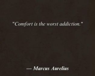 Комфортът е най-лошото пристрастие: Марк Аврелий